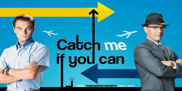 Catch Me If You Can